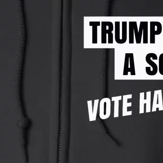 Trump Is A Scab Vote Harris Full Zip Hoodie