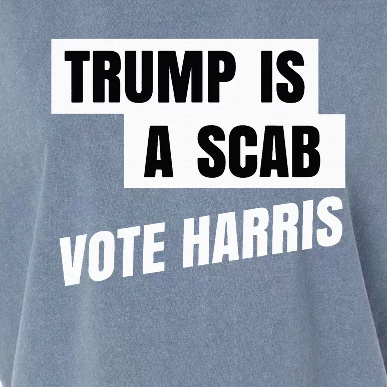 Trump Is A Scab Vote Harris Garment-Dyed Women's Muscle Tee