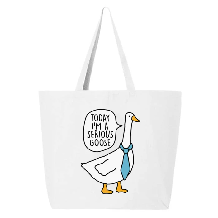 Today IM A Serious Goose 25L Jumbo Tote