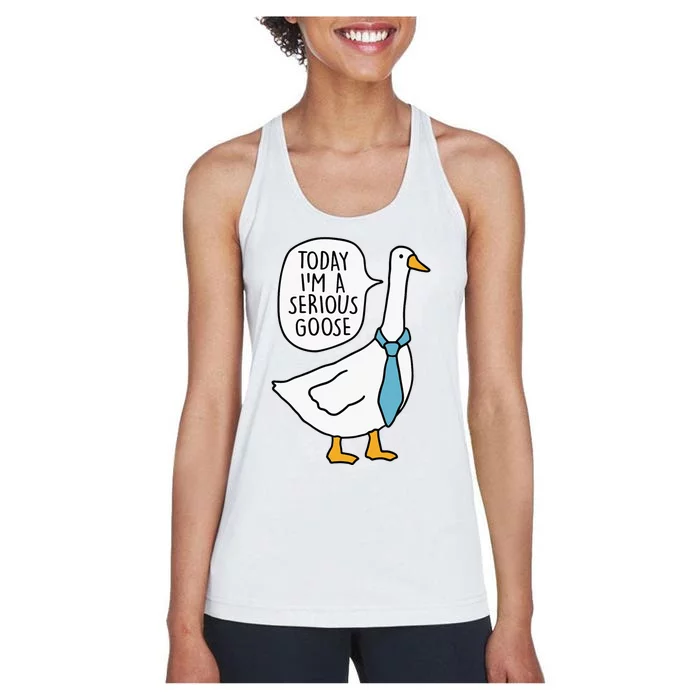 Today IM A Serious Goose Women's Racerback Tank