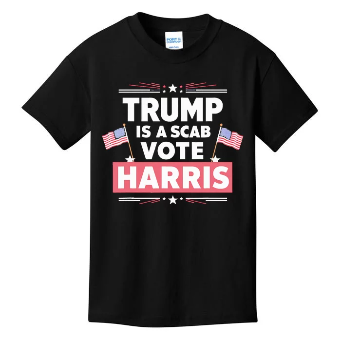 Trump Is A Scab Vote Kamala Harris 2024 Kids T-Shirt