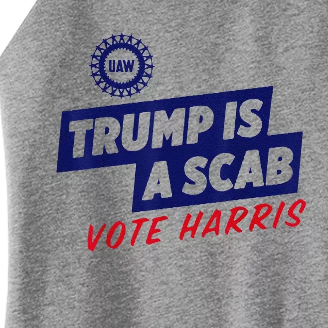 Trump Is A Scab Vote Harris 2024 Women’s Perfect Tri Rocker Tank