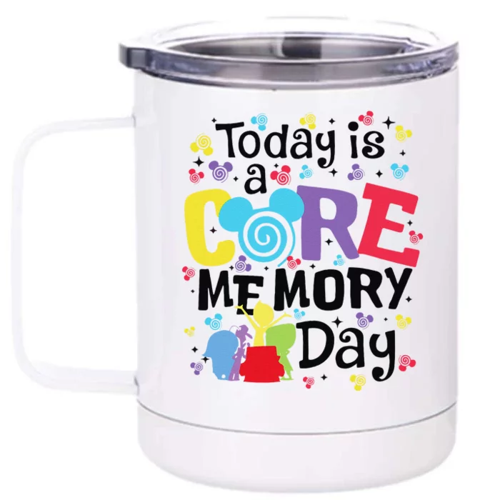 Today Is A Core Memory Day Funny Emotions Out Front & Back 12oz Stainless Steel Tumbler Cup