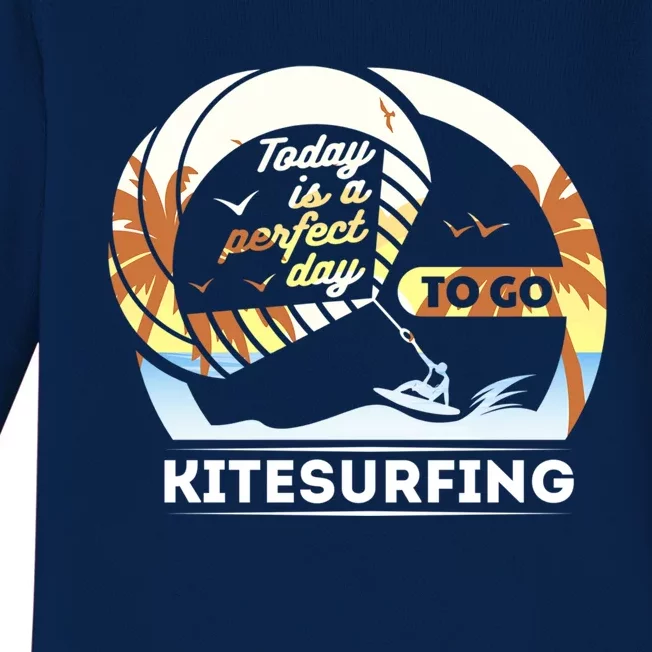 Today Is A Perfect Day To Go Kite Surfing Extreme Sports Funny Gift Baby Long Sleeve Bodysuit