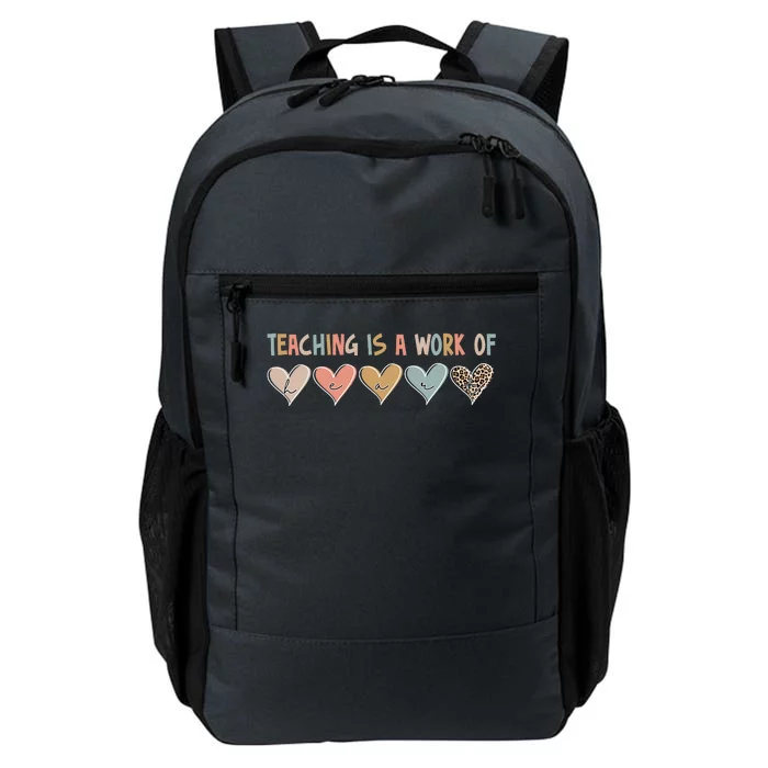 Teaching Is A Work Of Hearts Daily Commute Backpack