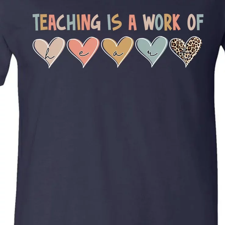 Teaching Is A Work Of Hearts V-Neck T-Shirt