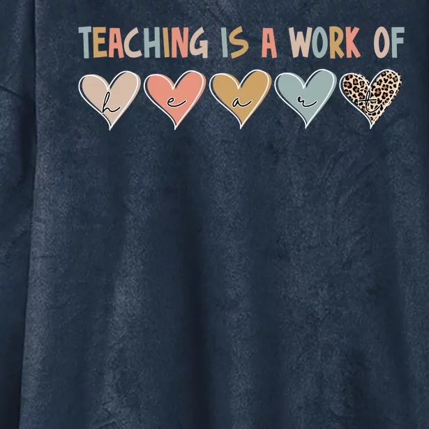 Teaching Is A Work Of Hearts Hooded Wearable Blanket