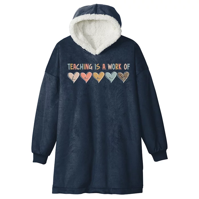 Teaching Is A Work Of Hearts Hooded Wearable Blanket