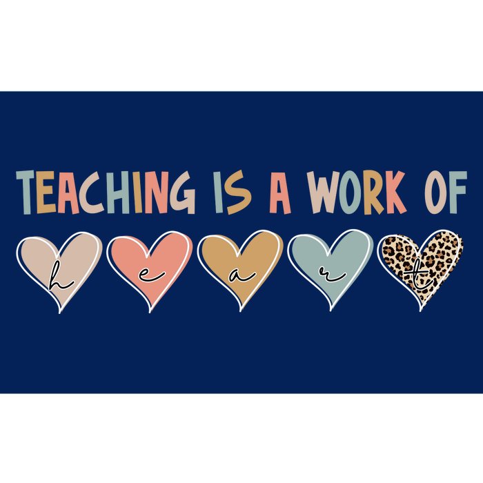 Teaching Is A Work Of Hearts Bumper Sticker