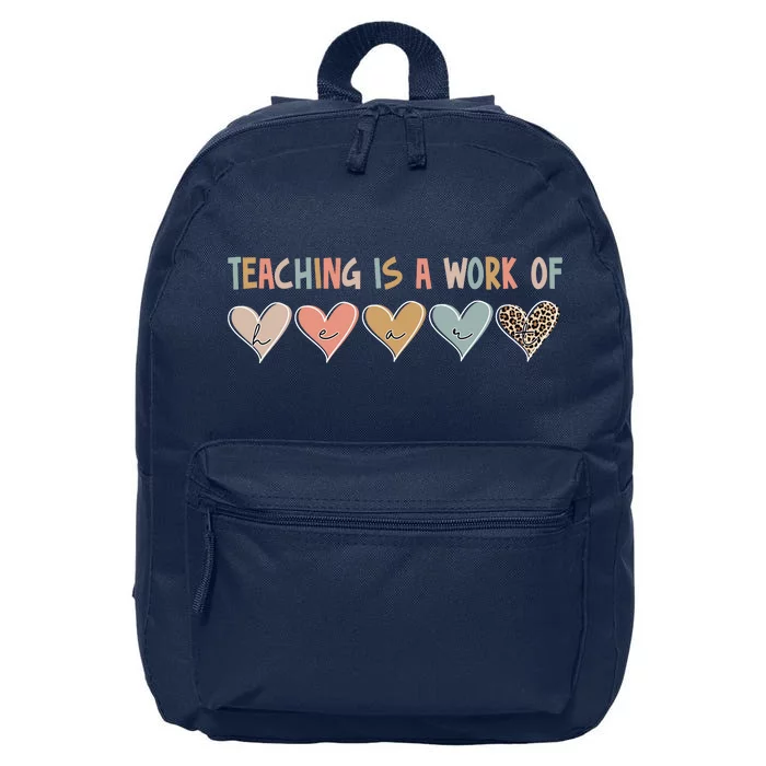 Teaching Is A Work Of Hearts 16 in Basic Backpack