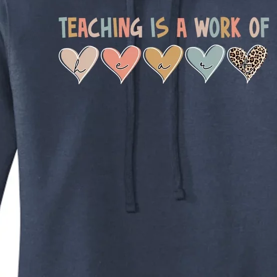 Teaching Is A Work Of Hearts Women's Pullover Hoodie