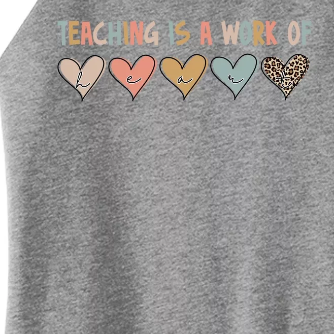 Teaching Is A Work Of Hearts Women’s Perfect Tri Rocker Tank