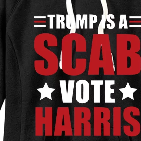 Trump Is A Scab Women's Fleece Hoodie