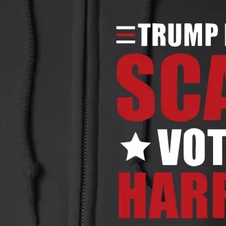 Trump Is A Scab Full Zip Hoodie