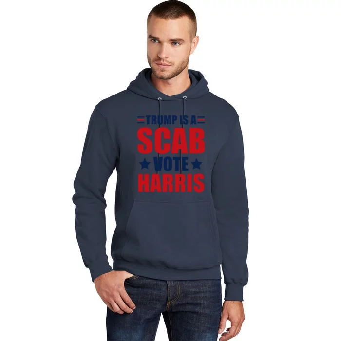 Trump Is A Scab Tall Hoodie