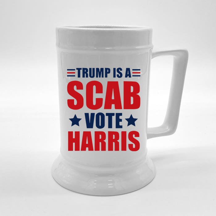 Trump Is A Scab Front & Back Beer Stein