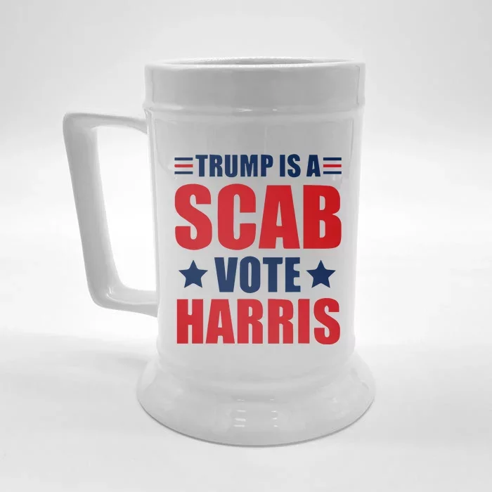 Trump Is A Scab Front & Back Beer Stein