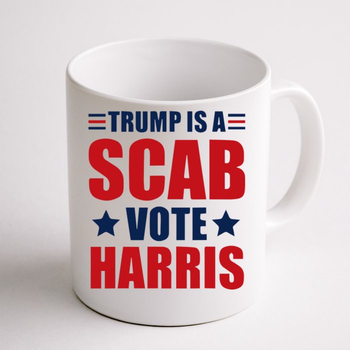 Trump Is A Scab Front & Back Coffee Mug