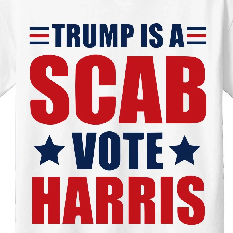 Trump Is A Scab Kids T-Shirt