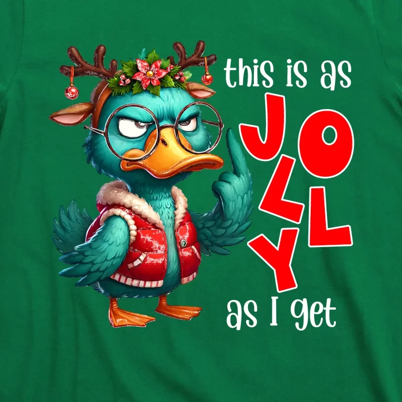 This Is As Jolly As I Get Funny Sarcastic Grumpy Duck Christmas T-Shirt