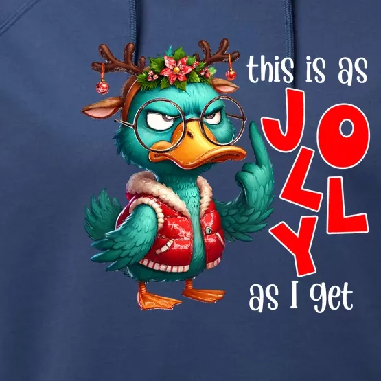 This Is As Jolly As I Get Funny Sarcastic Grumpy Duck Christmas Performance Fleece Hoodie