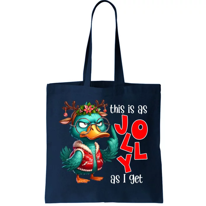 This Is As Jolly As I Get Funny Sarcastic Grumpy Duck Christmas Tote Bag