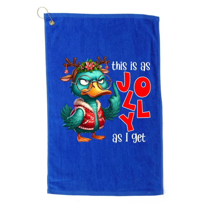 This Is As Jolly As I Get Funny Sarcastic Grumpy Duck Christmas Platinum Collection Golf Towel