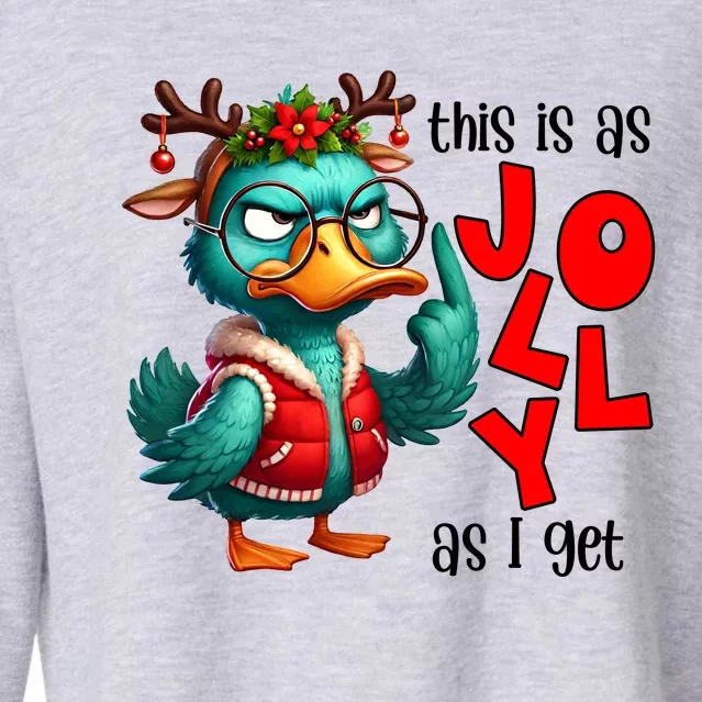 This Is As Jolly As I Get Funny Sarcastic Grumpy Duck Christmas Cropped Pullover Crew