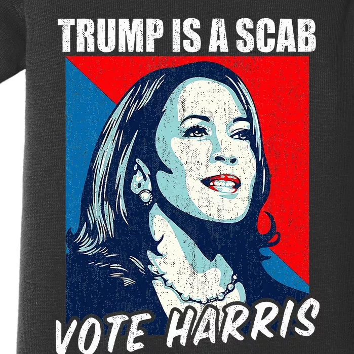 Trump Is A Scab Vote Harris 2024 Baby Bodysuit