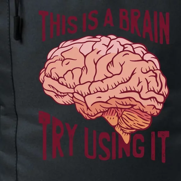 This Is A Brain Try Using It Funny Daily Commute Backpack