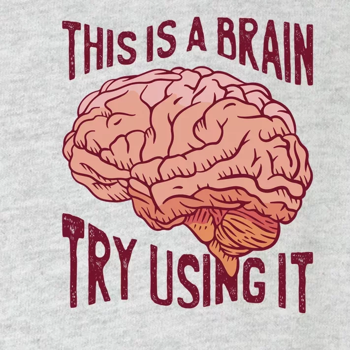 This Is A Brain Try Using It Funny Toddler Long Sleeve Shirt