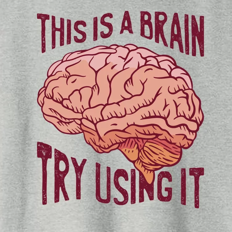 This Is A Brain Try Using It Funny Women's Crop Top Tee