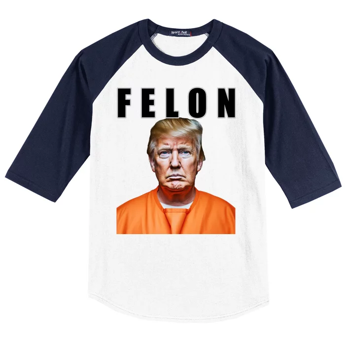 Trump Is A Felon Baseball Sleeve Shirt