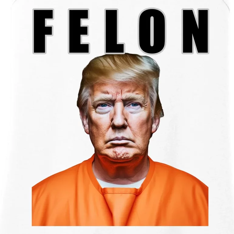 Trump Is A Felon Ladies Essential Tank