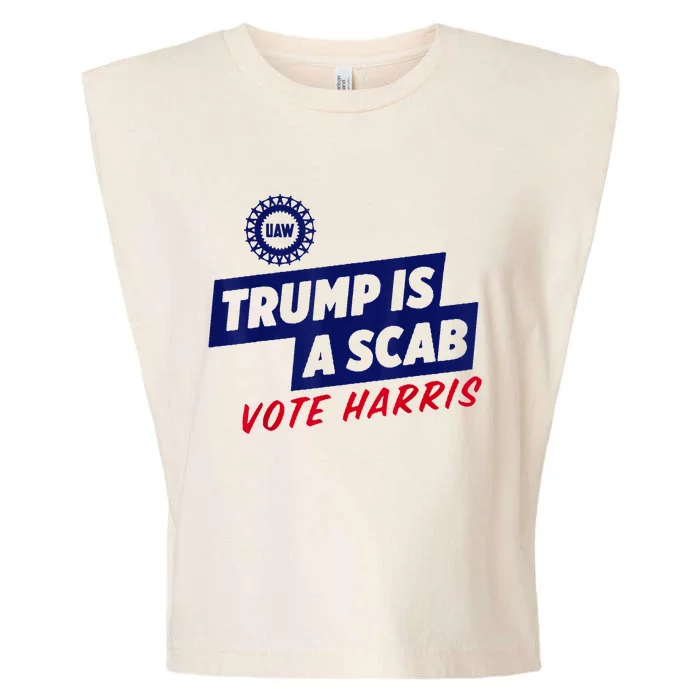 Trump Is A Scab Vote Harris 2024 Pro Harris Garment-Dyed Women's Muscle Tee