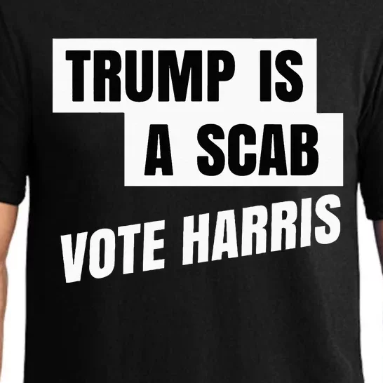 Trump Is A Scab Vote Harris Pajama Set