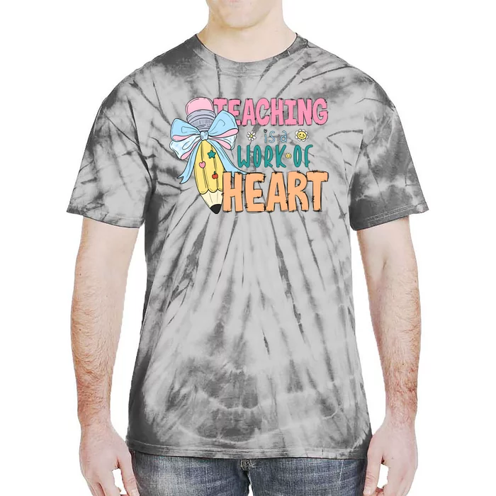 Teaching Is A Work Of Heart Back To School Tie-Dye T-Shirt