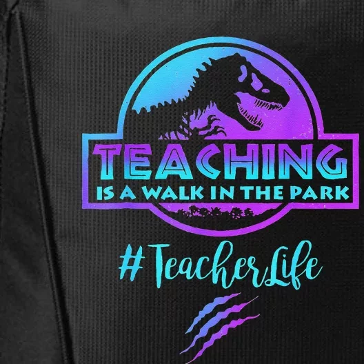 Teaching Is A Walk In Park Teacher Life Funny MotherS Day City Backpack