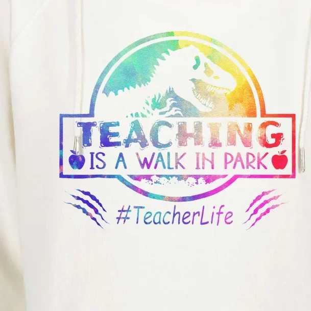 Teaching Is A Walk In Park Teacher Life Funny MotherS Day Womens Funnel Neck Pullover Hood