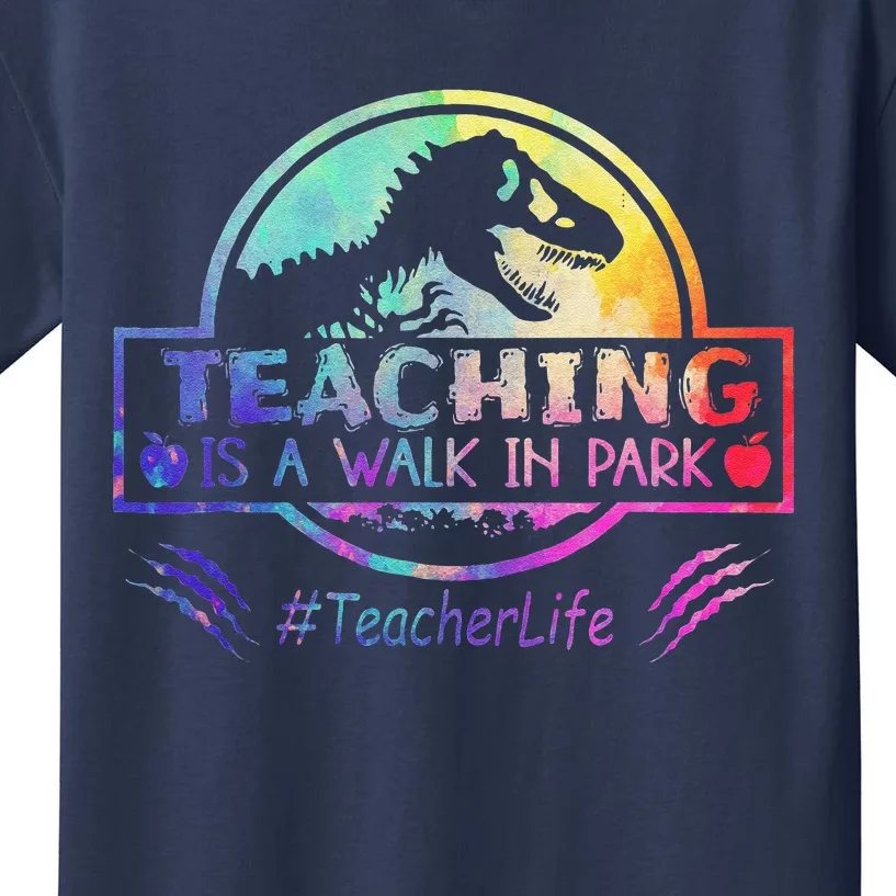 Teaching Is A Walk In Park Teacher Life Funny MotherS Day Kids T-Shirt