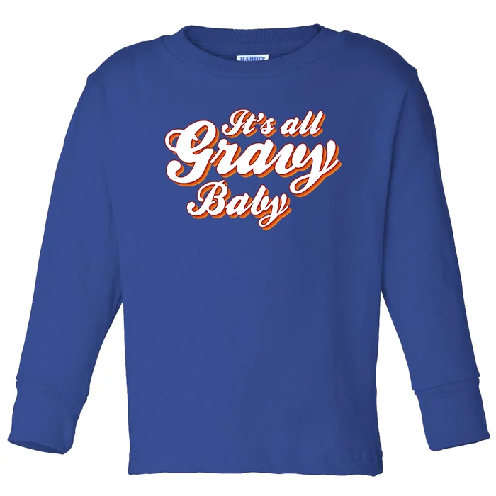 Thanksgiving Its All Gravy Funny Gift Vintage Retro Design Gift Toddler Long Sleeve Shirt