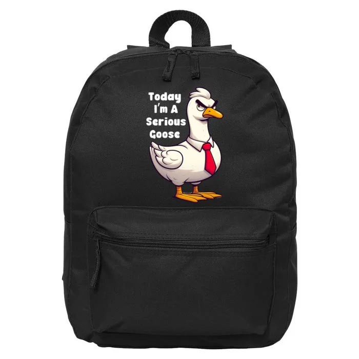 Today I Am A Serious Goose Funny Oddly Specific Dank Meme 16 in Basic Backpack