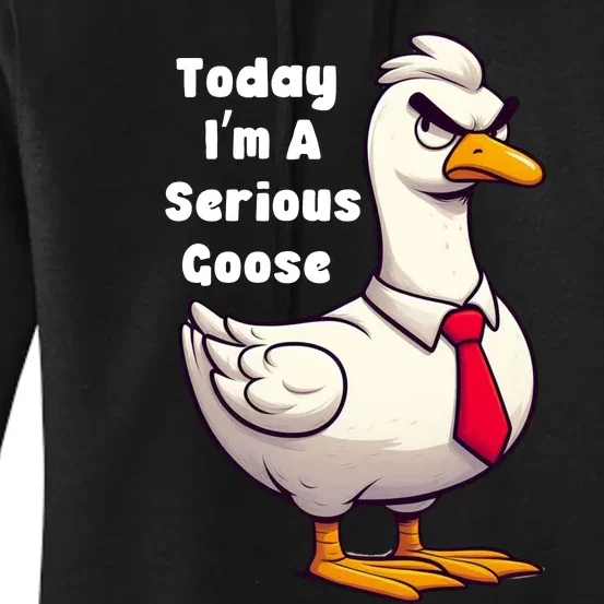 Today I Am A Serious Goose Funny Oddly Specific Dank Meme Women's Pullover Hoodie