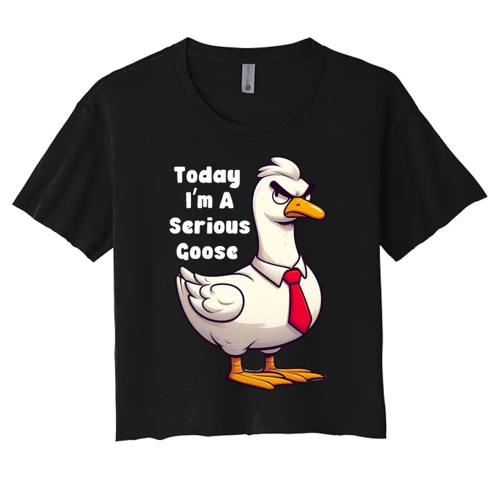 Today I Am A Serious Goose Funny Oddly Specific Dank Meme Women's Crop Top Tee