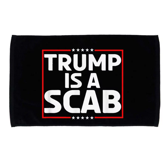 Trump Is A Scab Microfiber Hand Towel