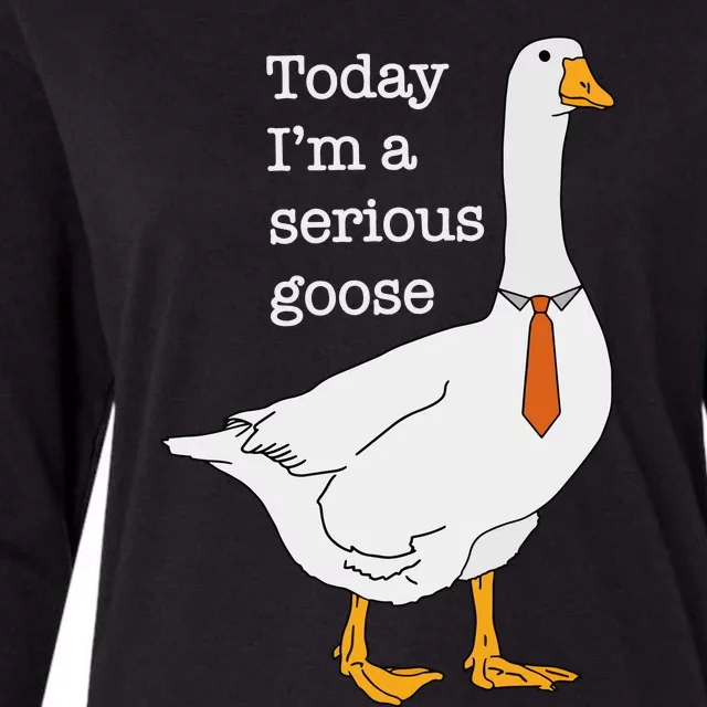 Today IM A Serious Goose Silly Goose Womens Cotton Relaxed Long Sleeve T-Shirt