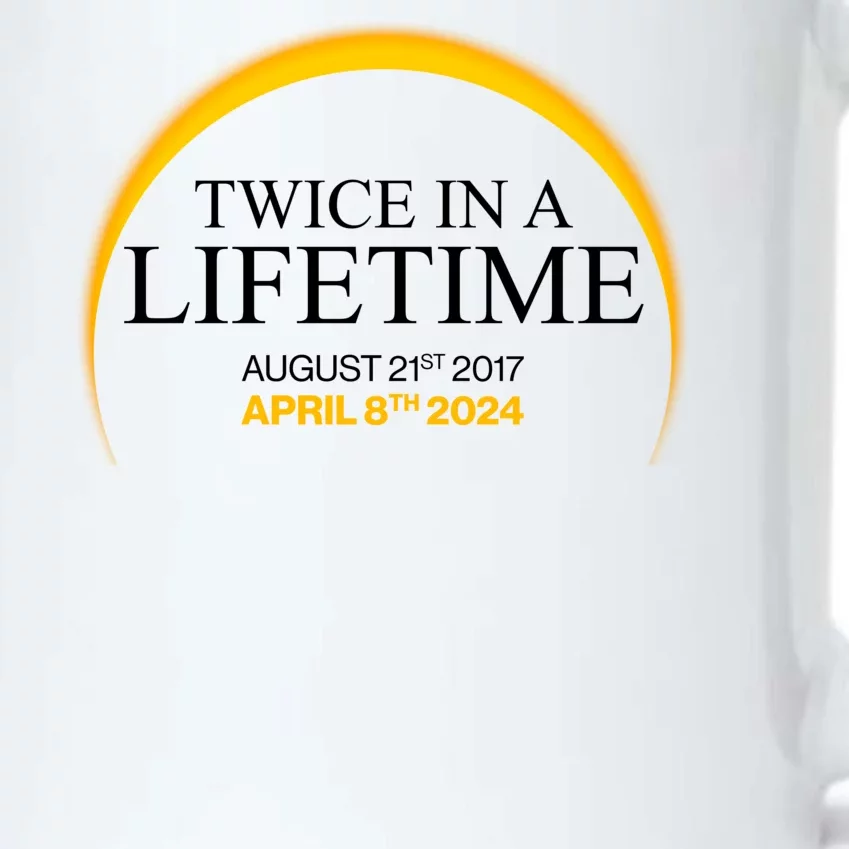 Twice In A Lifetime Total Solar Eclipse April 8 2024 Black Color Changing Mug