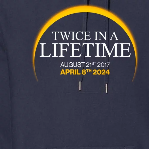 Twice In A Lifetime Total Solar Eclipse April 8 2024 Premium Hoodie