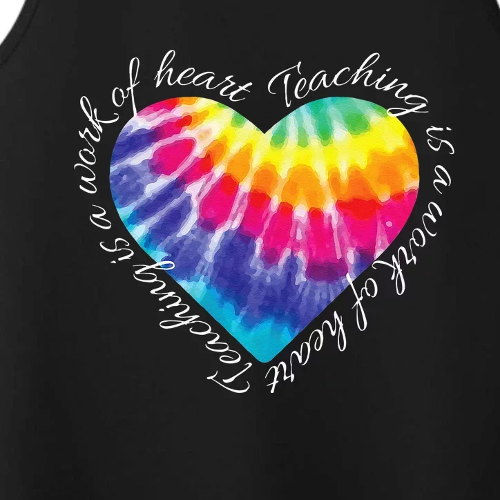 Teaching Is A Work Of Heart Tie Dye Hippie Gift For Teacher Performance Tank