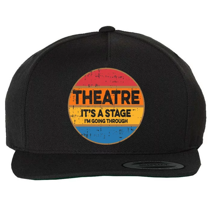 Theatre ItS A Stage IM Going Through Broadway Musical Wool Snapback Cap